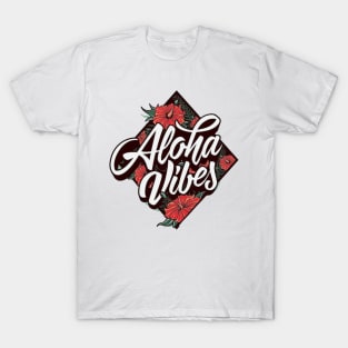 Aloha Vibes T-Shirt